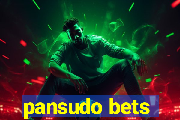 pansudo bets